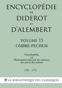 bokomslag Encyclopédie de Diderot et d'Alembert - Volume 15 - OMBRE-PECHEM