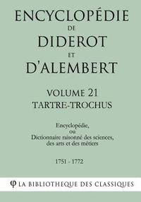 bokomslag Encyclopédie de Diderot et d'Alembert - Volume 21 - TARTRE-TROCHUS