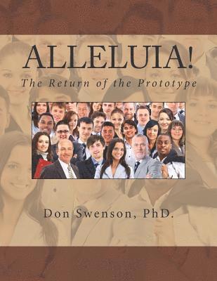 Alleluia!: The Return of the Prototype 1