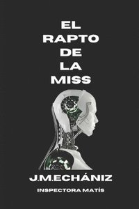 bokomslag El rapto de la Miss: Operacion SYNCHRO