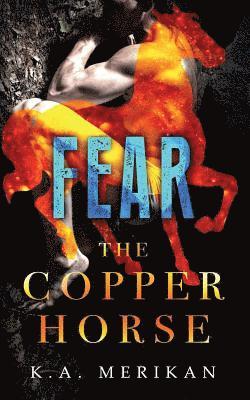 bokomslag Fear (The Copper Horse book 1) (gay dark romance BDSM)