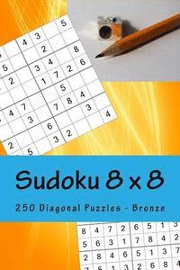 bokomslag Sudoku 8 x 8 - 250 Diagonal Puzzles - Bronza