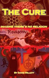 bokomslag The Cure: imagine there's no religion