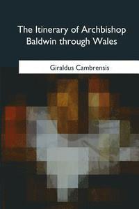 bokomslag The Itinerary of Archbishop Baldwin through Wales