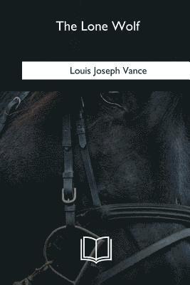 Louis Joseph Vance - The Lone Wolf, Häftad