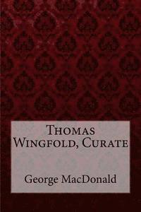 bokomslag Thomas Wingfold, Curate George MacDonald