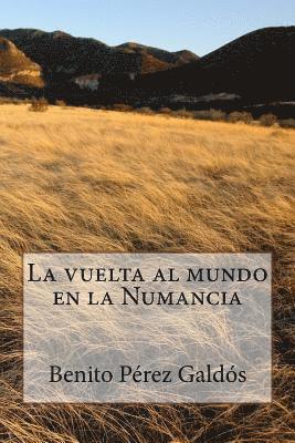 Benito Perez Galdos - La vuelta al mundo en la Numancia, Häftad