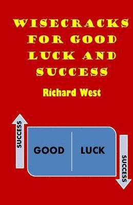 Wisecracks For Good Luck And Success 1