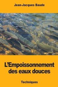 bokomslag L'Empoissonnement des eaux douces