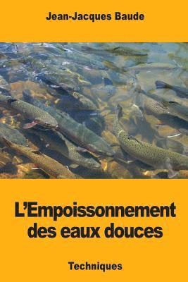 bokomslag L'Empoissonnement des eaux douces