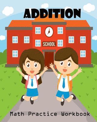 Lucy Kids - Addition Math Practice Workbook: Worksheet Arithmetic Math Skills Learning Fun with Solutions, Häftad