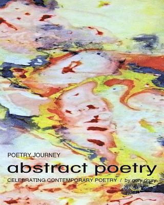 Gary Drury - Poetry JOURNEY abstract poetry: Celebrating Contemporary Poetry, Häftad