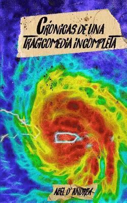 Cronicas de una Tragicomedia Incompleta: Relatos post-María desde Puerto Rico 1