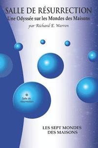 bokomslag Salle de Résurrection: Une odyssée sur les Mondes des Maisons