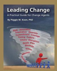 bokomslag Leading Change: A Practical Guide for Change Agents