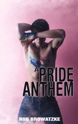 Rob Browatzke - Pride Anthem, Häftad. Tillgänglighet: Lägg i varukorg