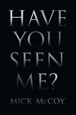 bokomslag Have You Seen Me?