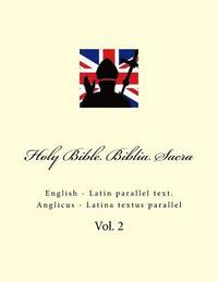 bokomslag Holy Bible. Biblia Sacra: English - Latin Parallel Text. Anglicus - Latina Textus Parallel