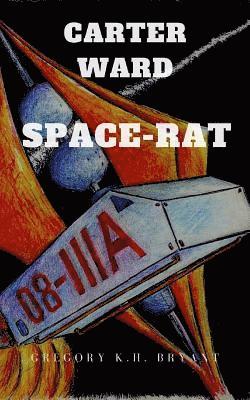 Gregory Kh Bryant - Carter Ward, Space Rat, Häftad