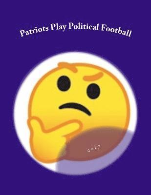 Patriots Play Political Football 1
