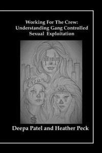 bokomslag Working For The Crew: Understanding Gang Controlled Sexual Exploitation