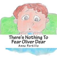 bokomslag There's Nothing To Fear Oliver Dear