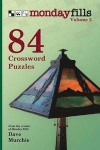 bokomslag Monday Fills, Volume 2: 84 Crossword Puzzles