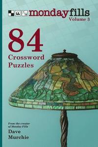 bokomslag Monday Fills, Volume 3: 84 Crossword Puzzles