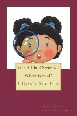 Where is God?: I Don't See Him 1