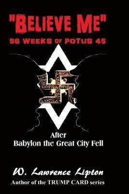 'Believe Me': 56-Weeks of POTUS 45 and then Week-57 1