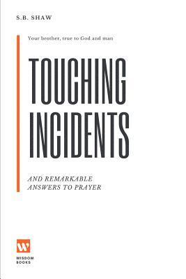 bokomslag Touching Incidents: And Remarkable Answers To Prayer