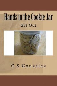 bokomslag Hands in the Cookie Jar: Get Out