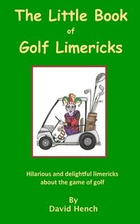 bokomslag Little Book of Golf Limericks