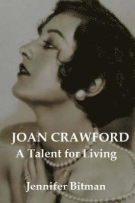 bokomslag Joan Crawford A Talent for Living