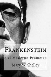 bokomslag Frankenstein: o el moderno Prometeo