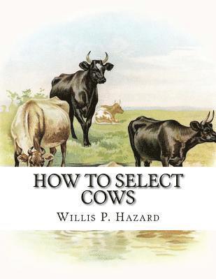 How to Select Cows: or, The Guenon System: Simplified, Explained and Practically Applied 1