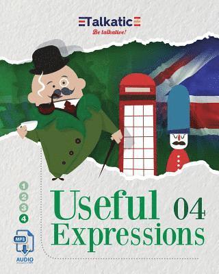 bokomslag Useful Expressions 04: 1.625 Expresiones Útiles En Inglés: Listas de Traducción Español-Inglés E Inglés-Español Con Audios Descargables En Mp