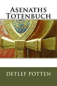 bokomslag Asenaths Totenbuch