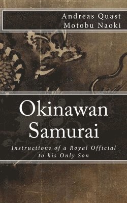 Okinawan Samurai: The Instructions of a Royal Official to his Only Son 1