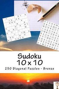 bokomslag Sudoku 10 x 10 - 250 Diagonal Puzzles - Bronze: Excellent sudoku for raising the mood