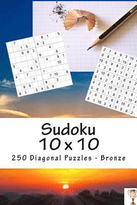 bokomslag Sudoku 10 x 10 - 250 Diagonal Puzzles - Bronze: Excellent sudoku for raising the mood