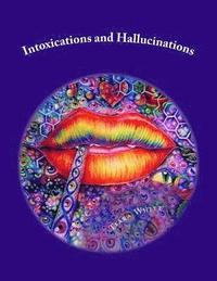 bokomslag Intoxications and Hallucinations: A Trip into a Beautiful Mind