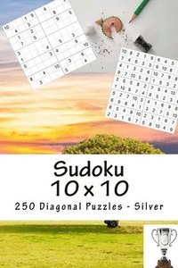 bokomslag Sudoku 10 x 10 - 250 Diagonal Puzzles - Silver: Your vacation