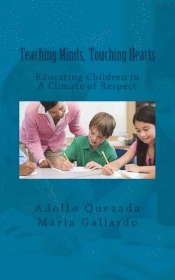 Teaching Minds, Touching Hearts: Educating Children in A Climate of Respect 1