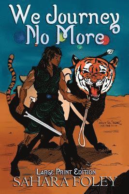 Sahara Foley - We Journey No More: Large Print Edition, Häftad