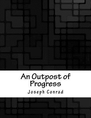 An Outpost of Progress 1