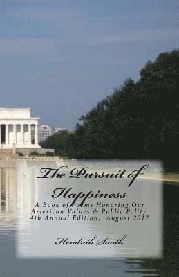 The Pursuit of Happiness: A Book of Poems Honoring Our American Values & Public Polity 1