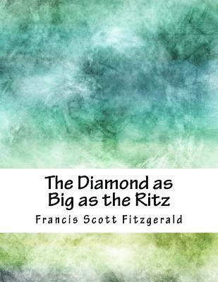 bokomslag The Diamond as Big as the Ritz