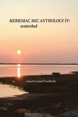 Isabell Vanmerlin - Merrimac Mic Anthology IV: Watershed, Häftad. Tillgänglighet: Lägg i varukorg