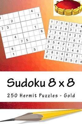 bokomslag Sudoku 8 x 8 - 250 Hermit Puzzles - Gold: Perfect charging for your mind